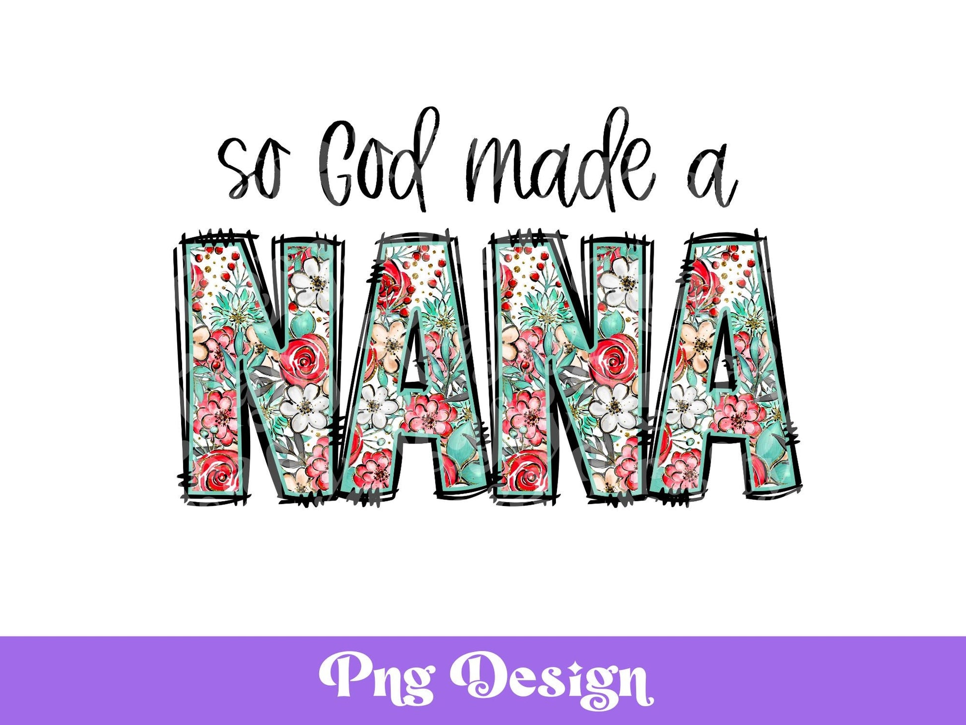 Floral Nana PNG: Christian Mother's Day Sublimation Design (Digital File)