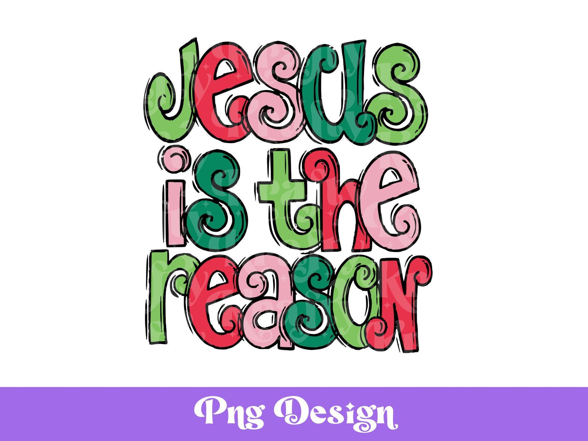 Jesus is the Reason Christmas PNG: Colorful Sublimation Design