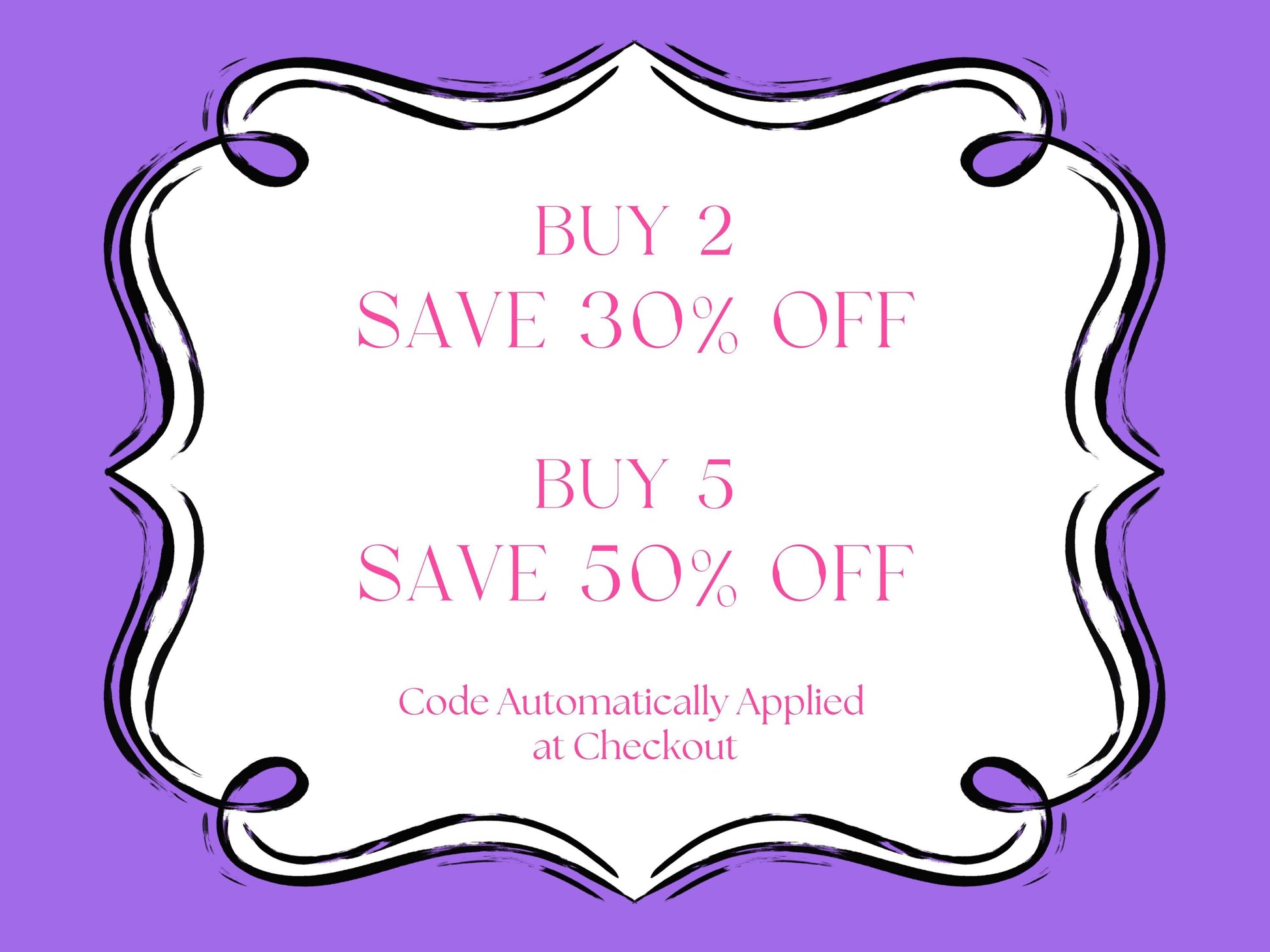 a purple and white frame with the words buy 2 save 30 % off