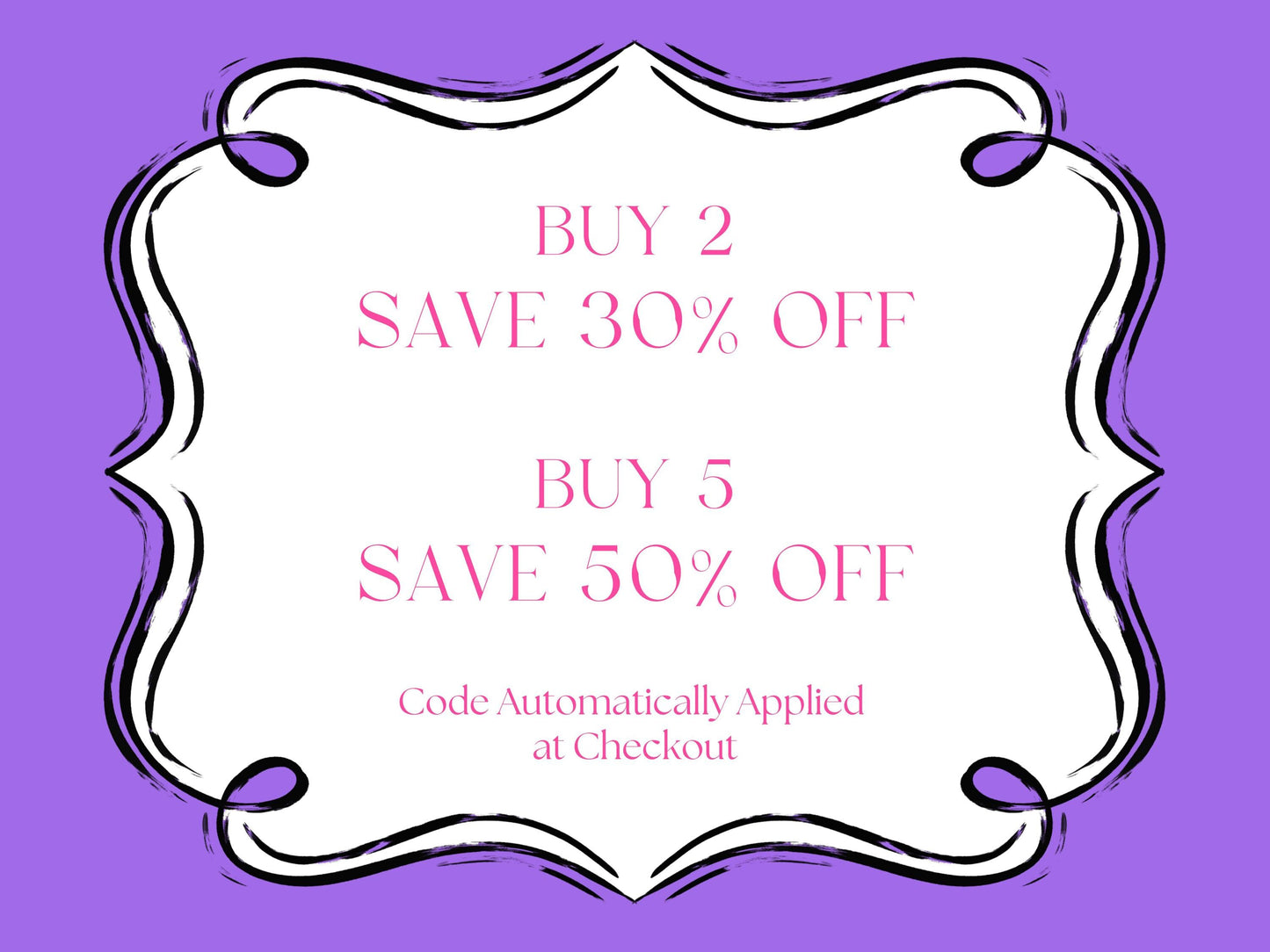 a purple and white frame with the words buy 2 save 30 % off