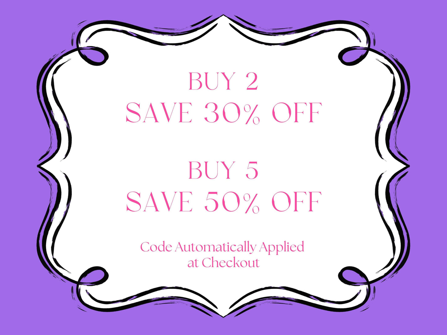 a purple and white frame with the words buy 2 save 30 % off