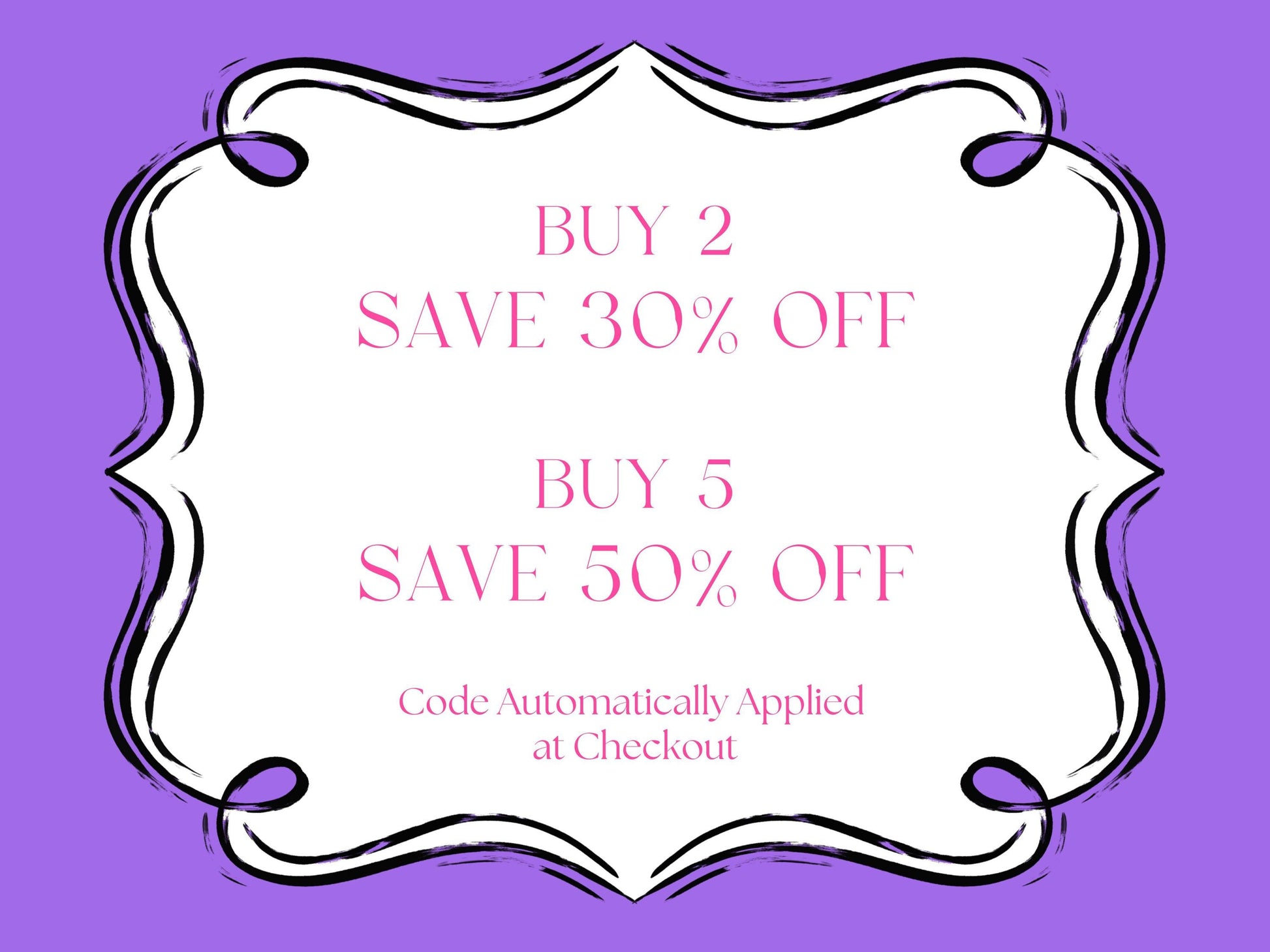 a purple and white frame with the words buy 2 save 30 % off