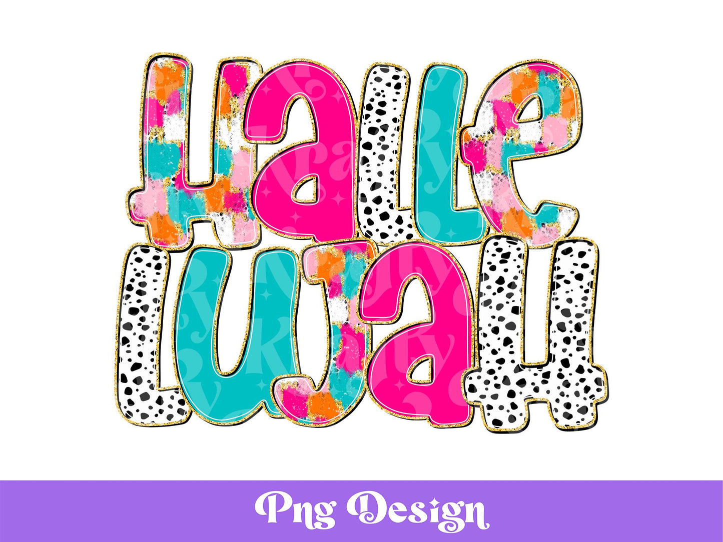 Hallelujah PNG Design: Colorful Paint Stroke Sublimation (Digital File)