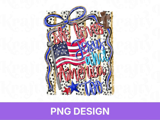 Striped She Loves Jesus And America Too PNG Design: Patriotic 4th of July, Faith Based, Dotty