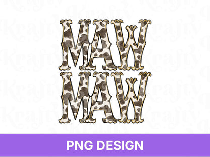 Western Mawmaw PNG, Cowgirl Grandma Design, Cute Rodeo Sublimation Graphic, Shirt Design, Cow Print, Hand Drawn