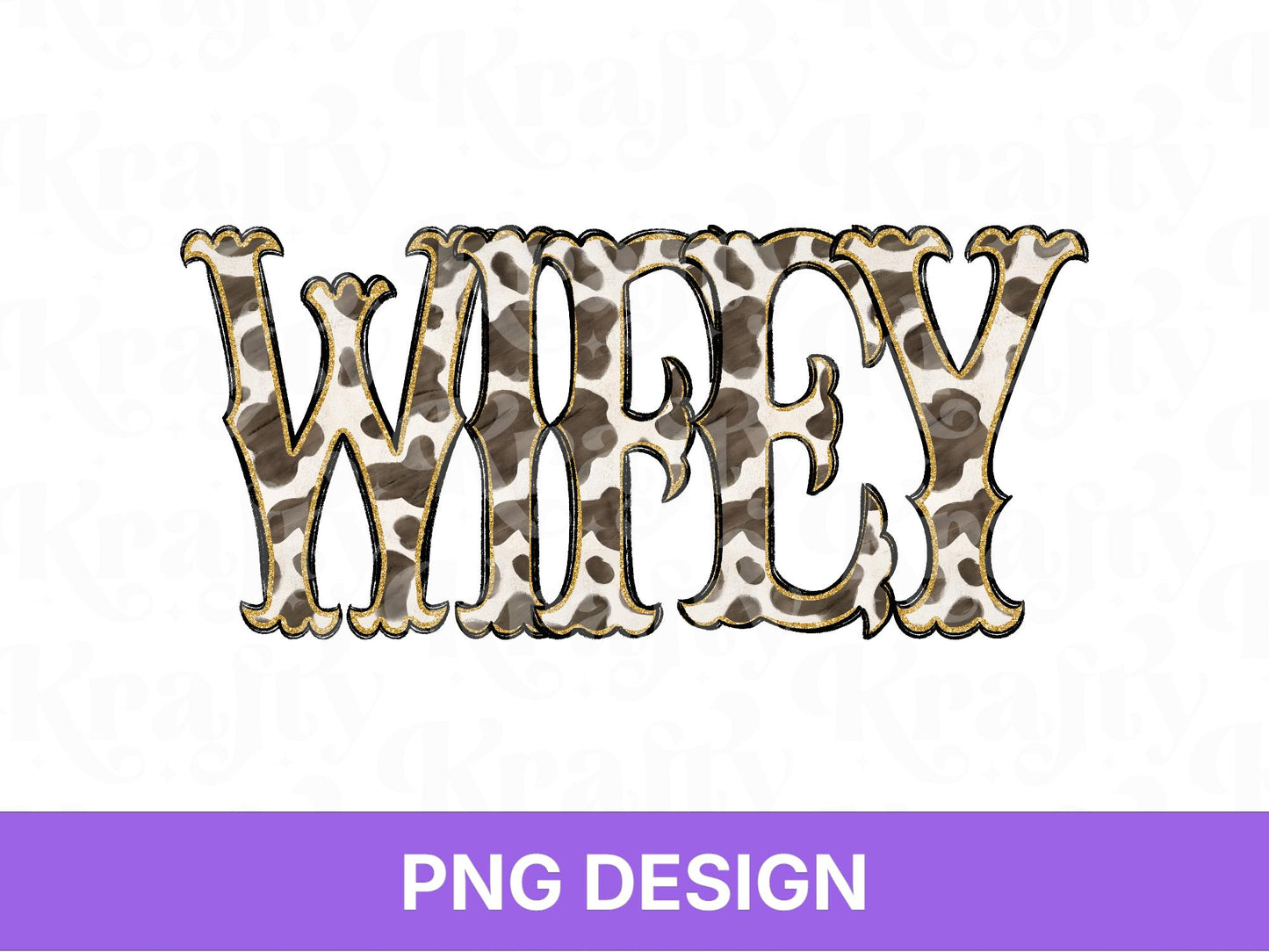 Western Wifey PNG, Cowgirl Wife Design, Cute Rodeo Sublimation Graphic, Shirt Design, Cow Print, Hand Drawn