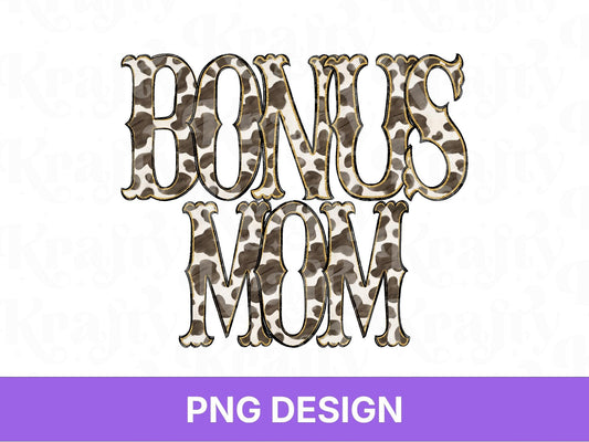 Western Bonus Mom PNG, Cowgirl Stepmom Design, Cute Rodeo Sublimation Graphic, Shirt Design, Cow Print, Hand Drawn